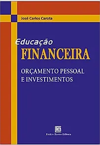 Educação Financeira Orçamento Pessoal e Investimento