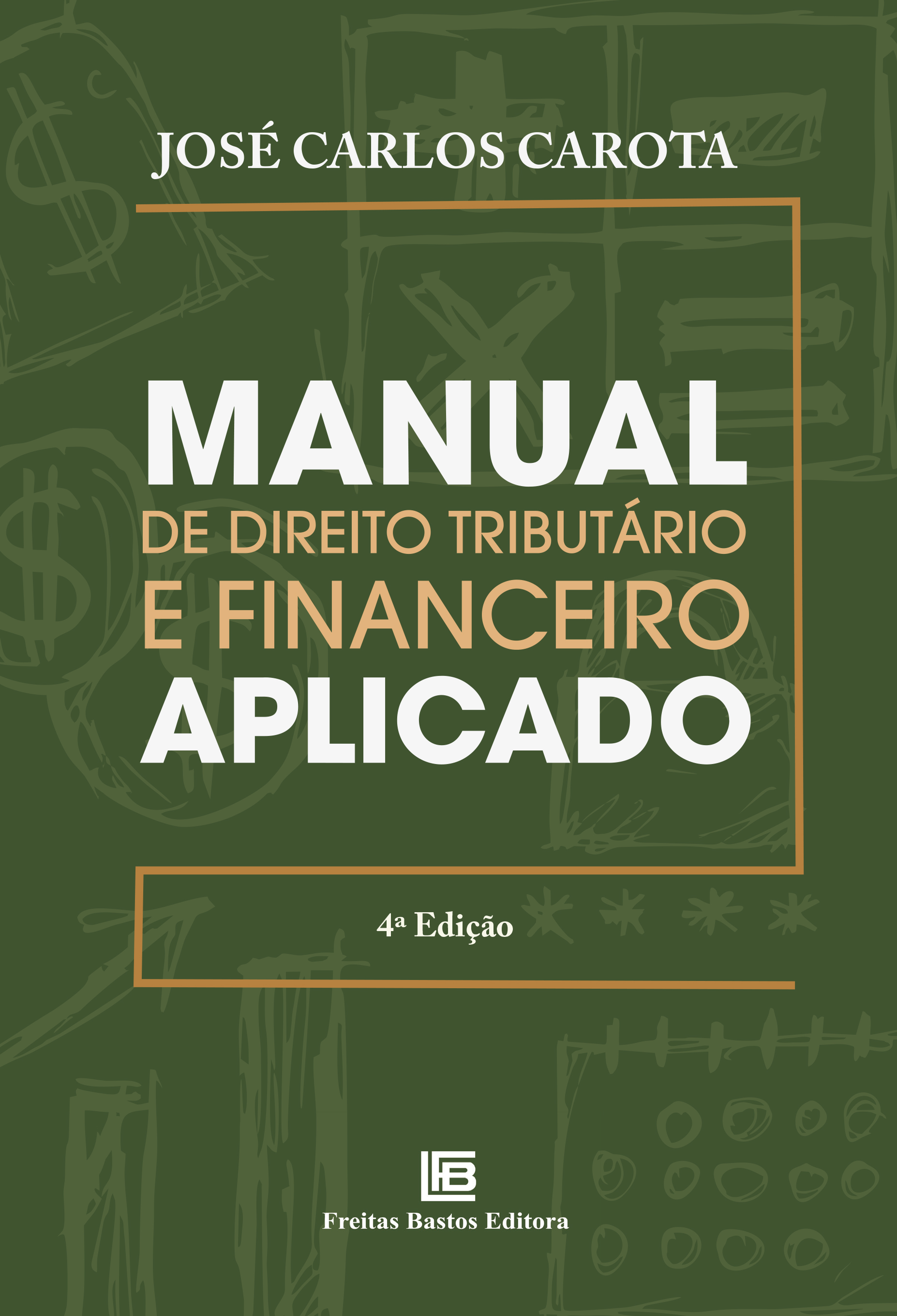 Manual de Direito Tributário e Financeiro Aplicado 4ª edição