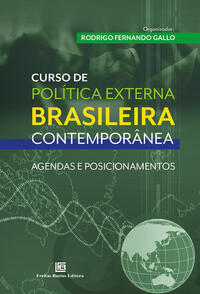 Curso de Política Externa Brasileira Contemporânea Agendas e Posicionamentos