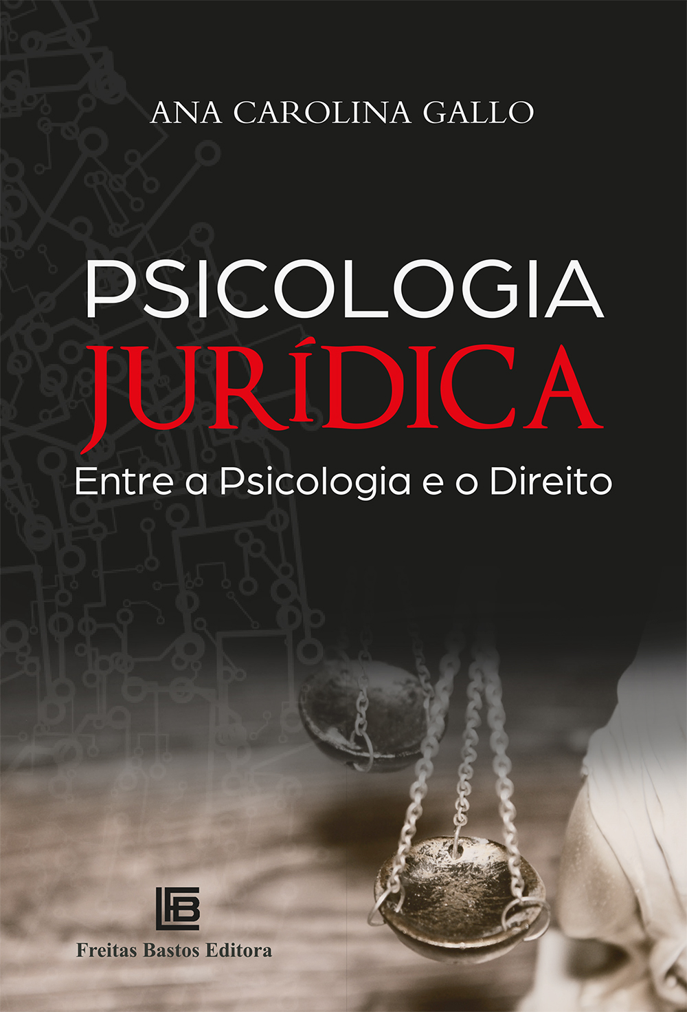 Psicologia Jurídica: Entre a Psicologia e o Direito