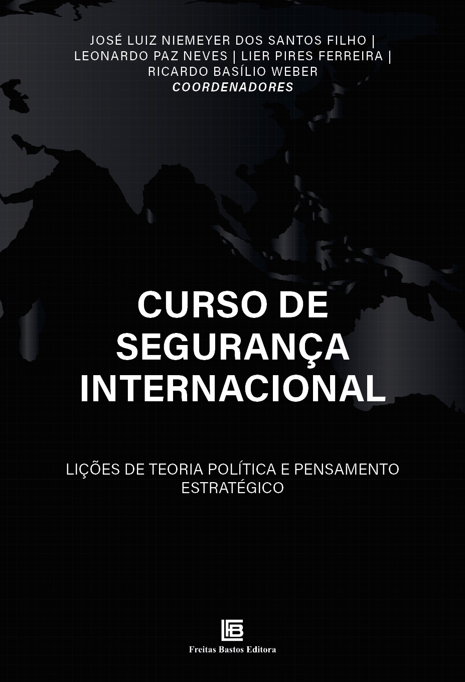 Curso de Segurança Internacional Lições de Teoria Política e Pensamento Estratégico