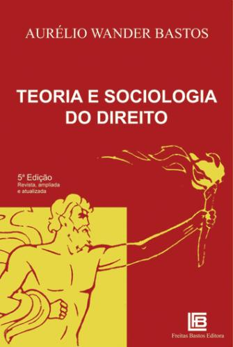 Teoria e Sociologia Do Direito - 5ª Ed